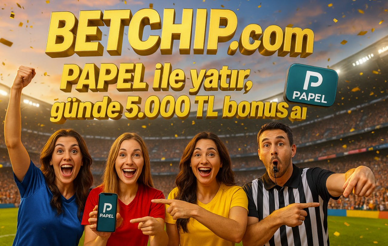 Betchip %10 Papel Bonusu: Komisyonsuz Yatırım + Yüksek Limit