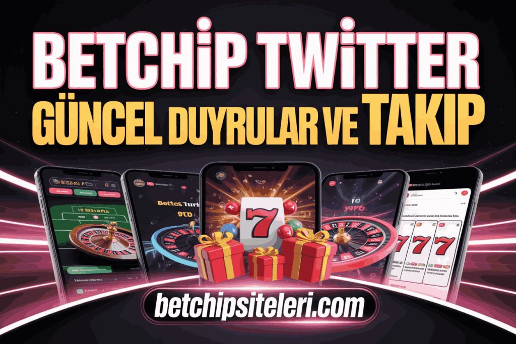 betchip twitter guncel duyurular ve takip