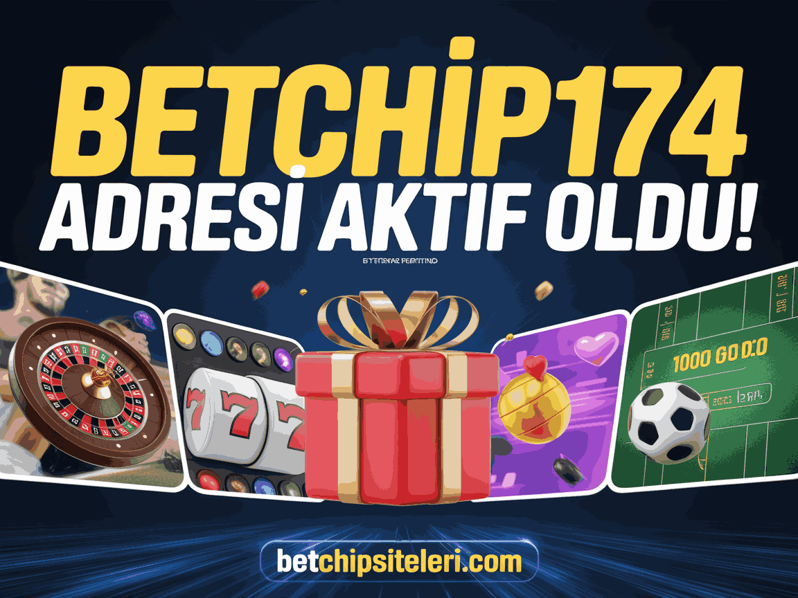 Betchip174 Adresi Aktif Oldu!