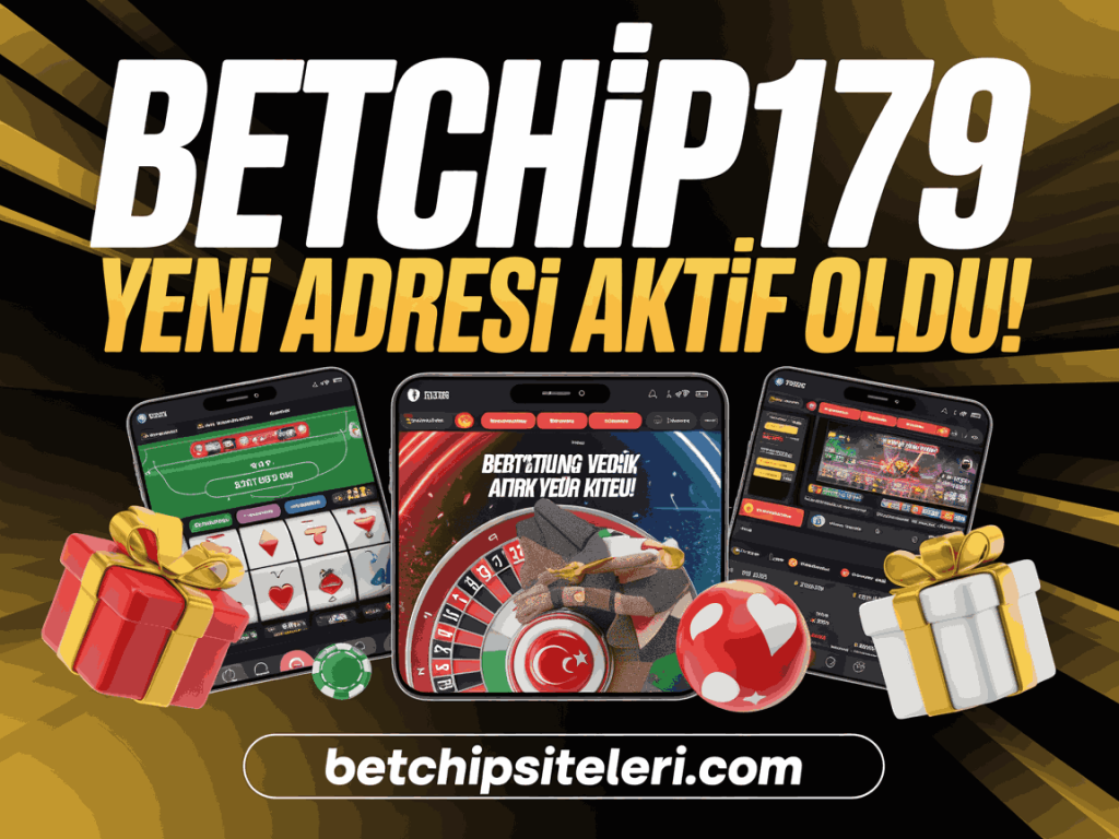betchip179 yeni adresi aktif oldu!